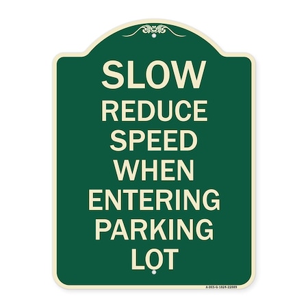 Signmission Slow Reduce Speed When Entering Parking Lot Heavy-Gauge Aluminum Sign, 24" x 18", G-1824-22889 A-DES-G-1824-22889